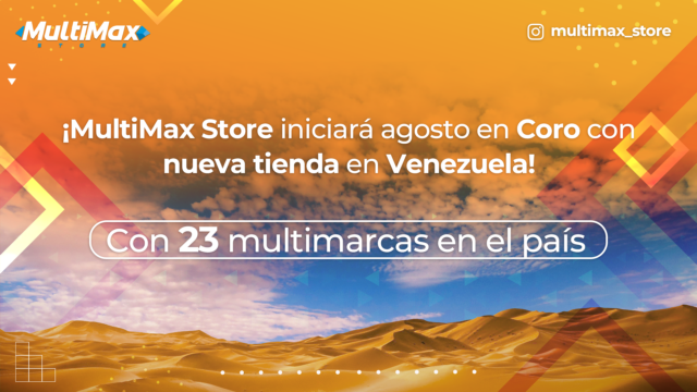 MultiMax le da la bienvenida a agosto con una nueva tienda en Coro