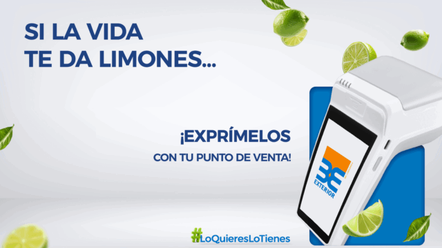 Si la vida te da limones sácales el jugo con los Puntos de Venta del Banco Exterior
