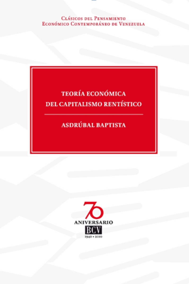 El capitalismo rentístico y la pasión por entender a Venezuela