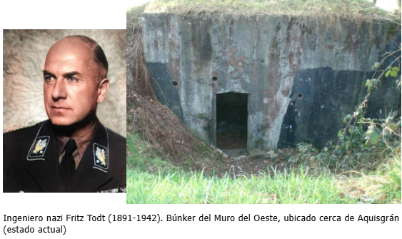 La ingeniería nazi como herramienta de poder: Fritz Todt, el Muro del Oeste