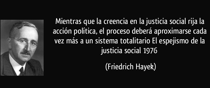 La "justicia social" es una estafa