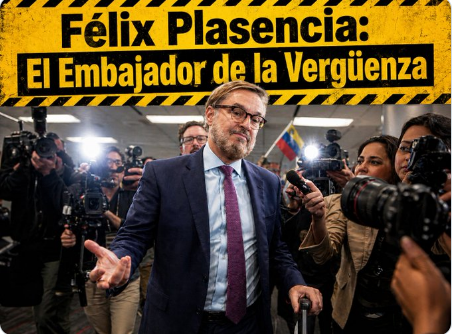 Félix Plasencia: el embajador de la vergüenza